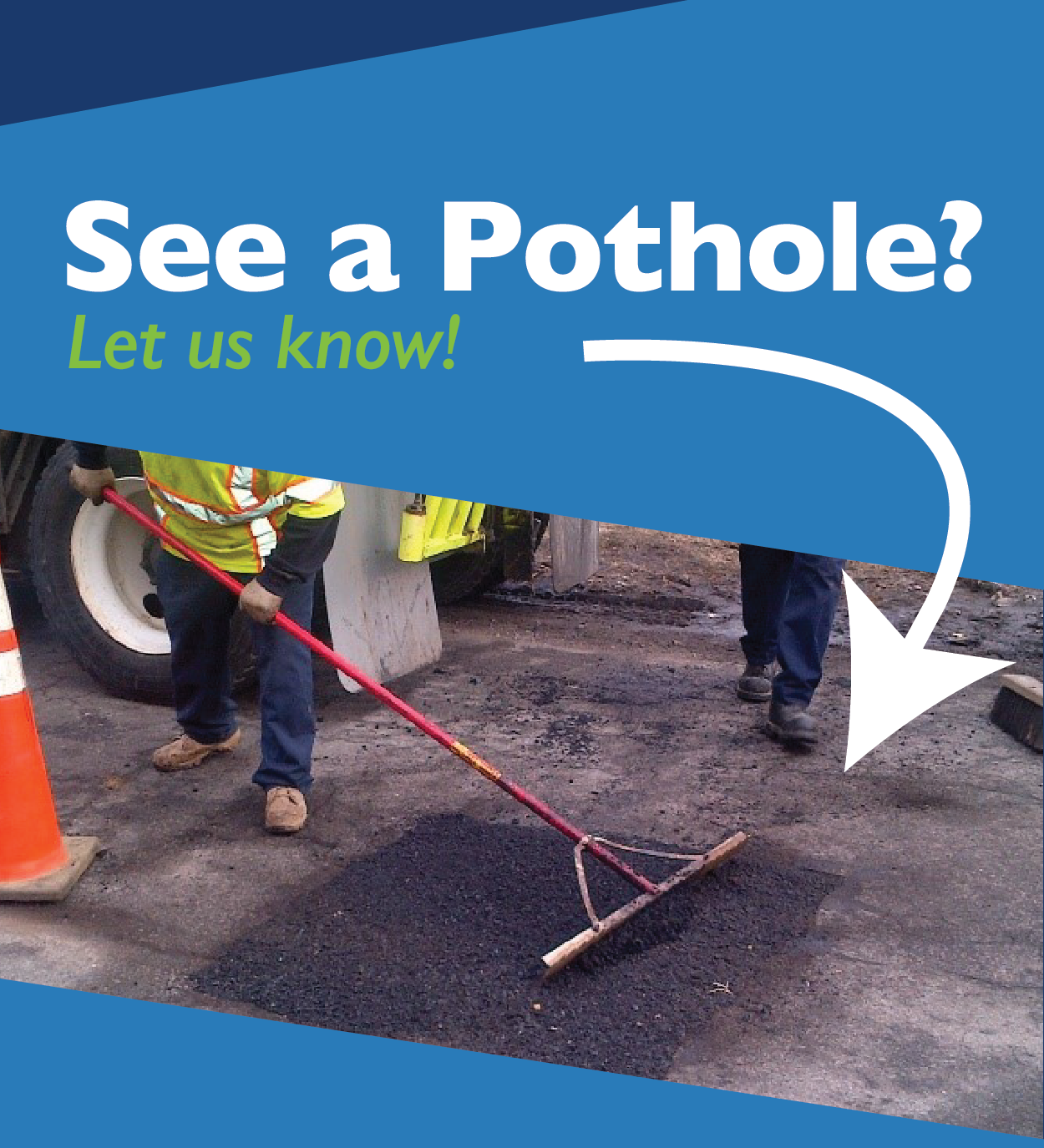 See a pothole let us know image